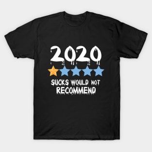 2020 one star would not recommed T-Shirt